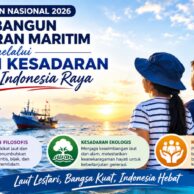 Hari Kelautan Nasional 2026: Membangun Kesadaran Maritim melalui Trilogi Kesadaran Menuju Indonesia Raya